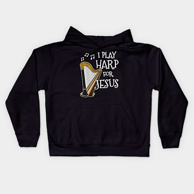 I Play Harp For Jesus Church Musician Kids Hoodie by doodlerob